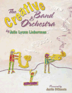 The Creative Band & Orchestra - Lieberman, Julie Lyonn (Composer)