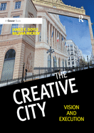 The Creative City: Vision and Execution