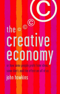 The Creative Economy: How People Make Money from Ideas