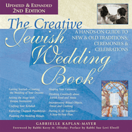 The Creative Jewish Wedding Book (2nd Edition): A Hands-On Guide to New & Old Traditions, Ceremonies & Celebrations