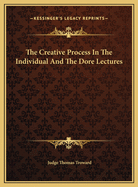 The Creative Process in the Individual and the Dore Lectures