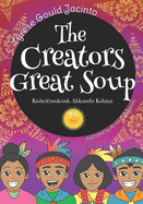 The Creators Great Soup: Kishel?muk?nk Ahkanshi Kshitay