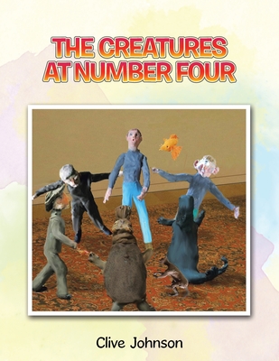 The Creatures at Number Four - Johnson, Clive