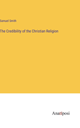 The Credibility of the Christian Religion