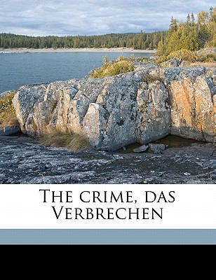 The Crime, Das Verbrechen Volume 2 - Grelling, Richard