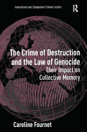 The Crime of Destruction and the Law of Genocide: Their Impact on Collective Memory