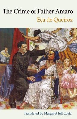 The Crime of Father Amaro - Queiros, Eca de, and Jull Costa, Margaret (Translated by)