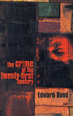 The Crime of the Twenty-First Century - Bond, Edward