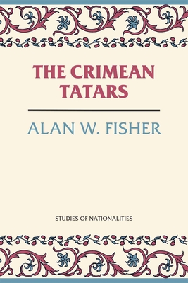 The Crimean Tatars: Volume 166 - Fisher, Alan W