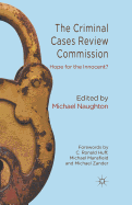 The Criminal Cases Review Commission: Hope for the Innocent?