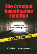 The Criminal Investigative Function: A Guide for New Investigators
