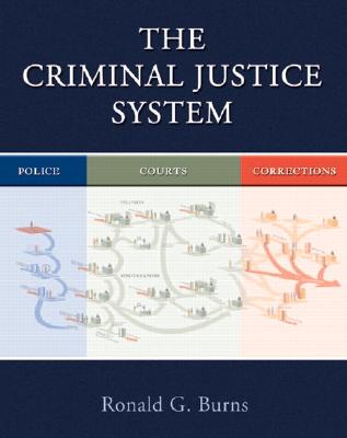 The Criminal Justice System - Burns, Ronald