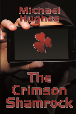 The Crimson Shamrock - Hughes, Michael