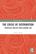 The Crisis of Distribution: Theoretical Analysis from Economic Law