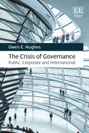 The Crisis of Governance: Public, Corporate and International