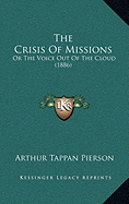 The Crisis of Missions: Or the Voice Out of the Cloud (1886)