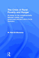 The Crisis of Rural Poverty and Hunger: An Essay on the Complementarity between Market- and Government-Led Land Reform for its Resolution