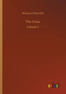 The Crisis - Churchill, Winston