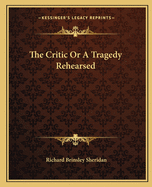 The Critic Or A Tragedy Rehearsed