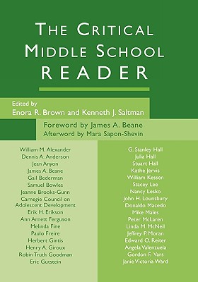 The Critical Middle School Reader - Brown, Enora R (Editor), and Saltman, Kenneth (Editor)
