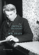 The Critical Thought of W. B. Yeats