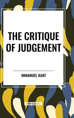 The Critique of Judgement - Kant, Immanuel