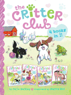 The Critter Club 4 Books in 1: Amy and the Missing Puppy, All about Ellie, Liz Learns a Lesson, Marion Takes a Break