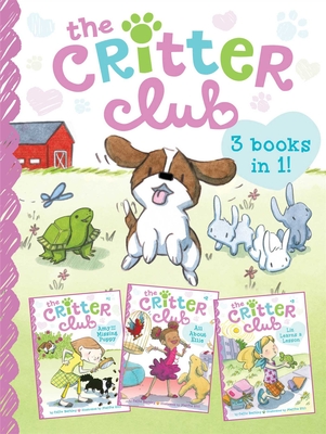 The Critter Club: Amy and the Missing Puppy/All about Ellie/Liz Learns a Lesson - Barkley, Callie