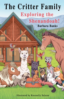 The Critter Family: Exploring the Shenandoah! (Illustrated Action & Adventure Chapter Book for Ages 7-12/The Critter Family Series Book 2) - Banks, Barbara