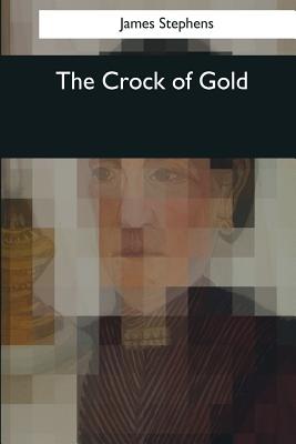 The Crock of Gold - Stephens, James