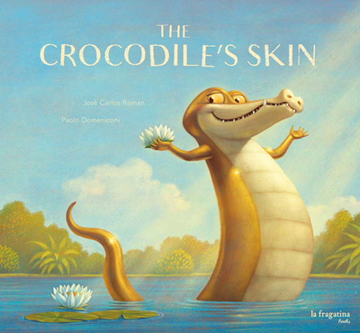 The Crocodile Skin - Roman, Jose Carlos