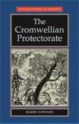 The Cromwellian Protectorate - Coward, Barry (Editor)