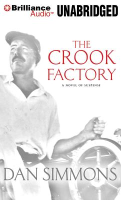 The Crook Factory - Simmons, Dan, and Lawlor, Patrick Girard (Read by)