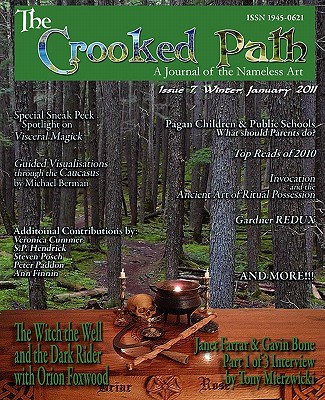 The Crooked Path Journal: Issue 7 - Paddon, Peter (Editor), and Foxwood, Orion (Contributions by), and Finnin, Ann (Contributions by)