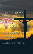 The Cross of Menopause: Immolation