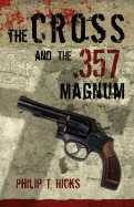 The Cross & the .357 Magnum