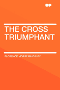 The Cross Triumphant