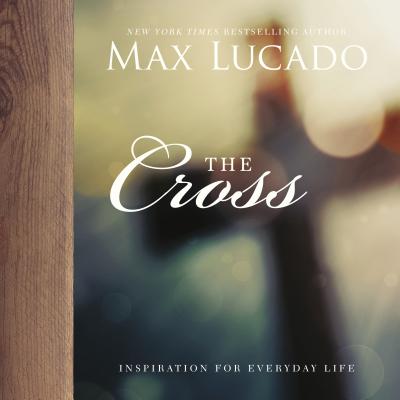 The Cross - Lucado, Max
