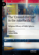 The 'Crossed-Out God' in the Asia-Pacific: Religious Efficacy of Public Spheres