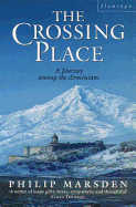 The Crossing Place: A Journey Among the Armenians