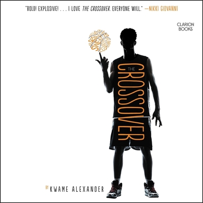The Crossover - Alexander, Kwame, and Hall, Jalyn (Read by), and Allen, Corey (Read by)