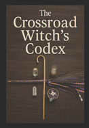 The Crossroad Witch's Codex