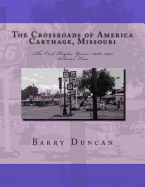 The Crossroads of America Carthage, Missouri: The Carl Taylor Years: 1960-1975