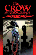 The Crow Midnight Legends Volume 3: Wild Justice