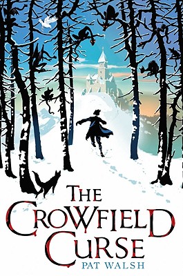 The Crowfield Curse - Walsh, Pat