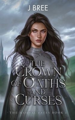 The Crown of Oaths and Curses - Bree, J