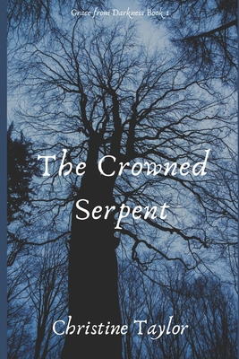 The Crowned Serpent - Taylor, Christine