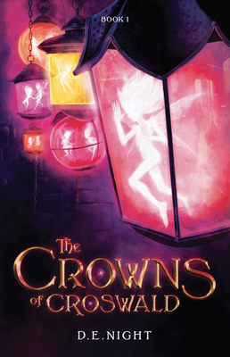 The Crowns of Croswald Book 1 Revised - Night, D E