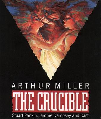 The Crucible - Miller, Arthur, and Pankin, Stuart (Performed by), and Dempsey, Jerome (Performed by)