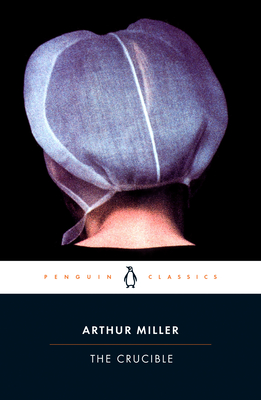 The Crucible - Miller, Arthur, and Bigsby, Christopher W E (Introduction by)